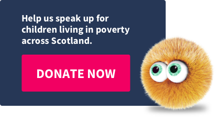 Donate and help us speak up for children living in poverty across Scotland